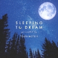 SLEEPING TO DREAM -presented by TOKYU HOTELS-