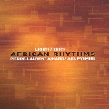 アフリカン・リズム -リゲティ、ライヒ、ピグミー音楽のリズムの祭典-