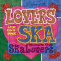 LOVERS SKA ～Song For You～<初回生産限定盤>