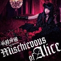 Mischievous of Alice [CD+DVD]