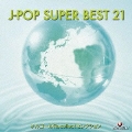 オルゴール J-POP SUPER BEST 21