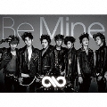Be Mine [CD+DVD+アーティストカード]<初回限定盤A (SOLID VERSION)>