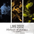 古川もとあき with VOYAGER Live in KOBE2012