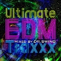 Ultimate EDM Traxxx Mixed by DR.SWING