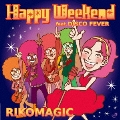 Happy Weekend feat.DISCO FEVER [CD+DVD]