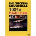THE CHECKERS CHRONICLE 1985II PIRATES TOUR