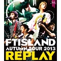 AUTUMN TOUR 2013 REPLAY