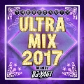 ULTRA MIX 2017 Mixed by DJ YAGI