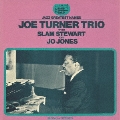 ジョー・ターナー・トリオ・ウィズ・スラム・スチュワート・アンド・ジョー・ジョーンズ<完全限定生産盤>