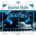 Joyful Style [CD+DVD]<初回生産限定盤A>