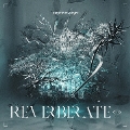 REVERBERATE ep. [CD+DVD]<初回限定盤A' 日比谷野音ライブDVD付>