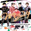 NEVA GIVE UP (B盤) [CD+DVD]