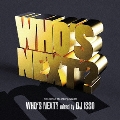 WHO'S NEXT? mixed by DJ ISSO