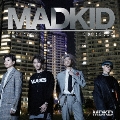 MADKID [CD+DVD]<通常盤A>