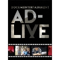 ドキュメンターテイメント AD-LIVE [Blu-ray Disc+DVD]<完全生産限定版>