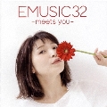EMUSIC 32 -meets you-<通常盤>