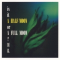 is it A HALF-MOON or A FULL MOON?