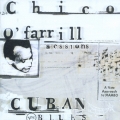 キューバン・ブルース：ザ・チコ・オファリル・セッションズ