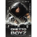 ゲットー・ボーイズ GHETTO BOYZ