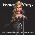 ヴィーナス・シングス エッセンシャル・ベスト・オブ・レディ・ジャズ・ヴォーカル