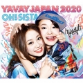YAVAY JAPAN 2020/OH! SISTA