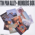TIN PAN ALLEY & MEMBERS BOX