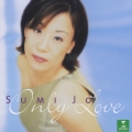 オンリー・ラヴ / スミ・ジョー＜初回生産限定＞