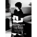 Melting Sun & Ice Moon -Tomoyo Harada Live Tour 2010 eyja-