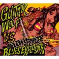 ザ・ジョン・スペンサー・ブルース・エクスプロージョン VS ギター・ウルフ [CD+DVD]＜完全生産限定盤＞