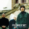 スティル・マッド・アット・ミー?15イヤーズ・ファイアーステーション・レコード 1998-2013