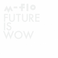 FUTURE IS WOW