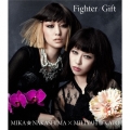 Fighter/Gift 【Mika盤】＜通常盤＞
