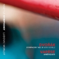 Dvorak: Symphony No.9 "New World"; Varese: Ameriques