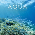 ネイチャー・セラピー 「アクア」 [CD+Blu-ray Disc]