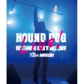 HOUND DOG 35th ANNIVERSARY「OUTSTANDING ROCK'N'ROLL SHOW」