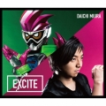 EXCITE [CD+主題歌入りガシャット]＜数量限定生産盤＞