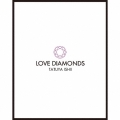 LOVE DIAMONDS [CD+Blu-ray Disc+ブックレット]＜初回生産限定盤＞