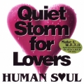 HUMAN SOUL sings Quiet Storm for Lovers
