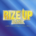ライズ・アップ～ザ・トリビュート・リミックス～