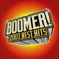 ブーマー! 2007 ベスト・ヒッツ