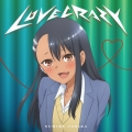 LOVE CRAZY＜期間限定アニメ盤＞