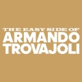 THE EASY SIDE OF ARMANDO TROVAJOLI