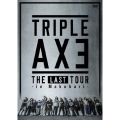 TRIPLE AXE THE LAST TOUR -in Makuhari-＜通常盤＞