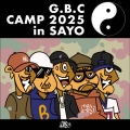 G.B.C CAMP 2025 in SAYO＜限定生産盤＞