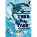 T-SQUARE CONCERT TOUR 2025 "TURN THE PAGE!" - LIVE & DOCUMENT -