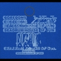 SEADRUM/HOUSE OF SUN