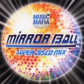 ミュージック・マフィア・プレゼンツ・ ミラー・ボール・スーパー・ディスコ・ミックス