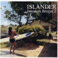 ISLANDER ～JAWAIIAN BREEZE 2～