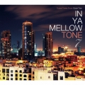 IN YA MELLOW TONE 7 GOON TRAX 10th Anniversary Edition