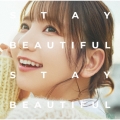 STAY BEAUTIFUL STAY BEAUTIFUL [CD+DVD]＜初回限定盤＞